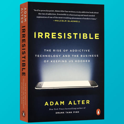 undo the irresistible,irresistible 欲罢不能 英文原版 irresistible 刷屏时代如何摆脱行为上瘾 高科技