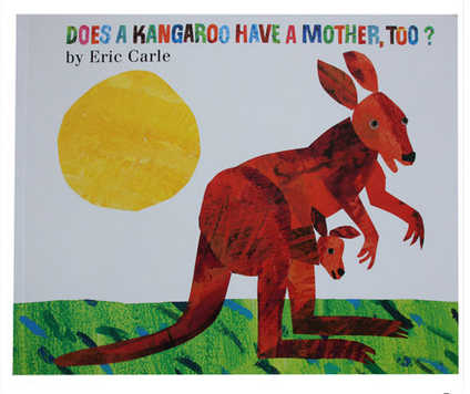 【送音频】【廖彩杏推荐】Does a Kangaroo Have a Mother Too 袋鼠也有妈妈吗？Eric Carle经典平装绘本