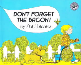 Don&#039;t Forget the Bacon 名家Pat Hutchins 吴敏兰绘本123 第55本