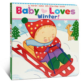 【原版】Baby Loves Winter!: A Karen Katz Lift-the-Flap Book宝宝爱冬天幼儿启蒙入门纸板绘本