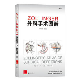 【正版包邮】Zollinger外科手术图谱（第10版）（英文版） Zollinger’s Atlas of Surgical Operations
