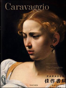 Caravaggio: Complete Works /卡拉瓦乔全部作品集 大开本原版画册  / Taschen XL系列