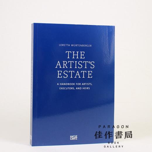 The Artist Estate: A Handbook for Artists  Executors  and Heirs 商品图0