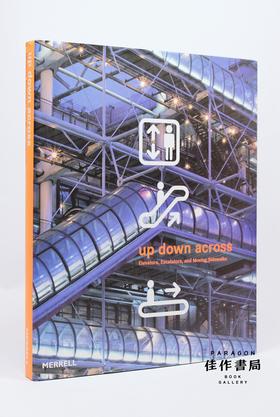 Up  Down  Across: Elevators  Escalators  and Moving Sidewalks  上、下、横：电梯、扶梯和移动人行道