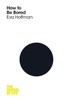 【中商原版】生活学校：怎样变得无聊 英文原版 How to Be Bored The School of Life Eva Hoffman 商品缩略图0