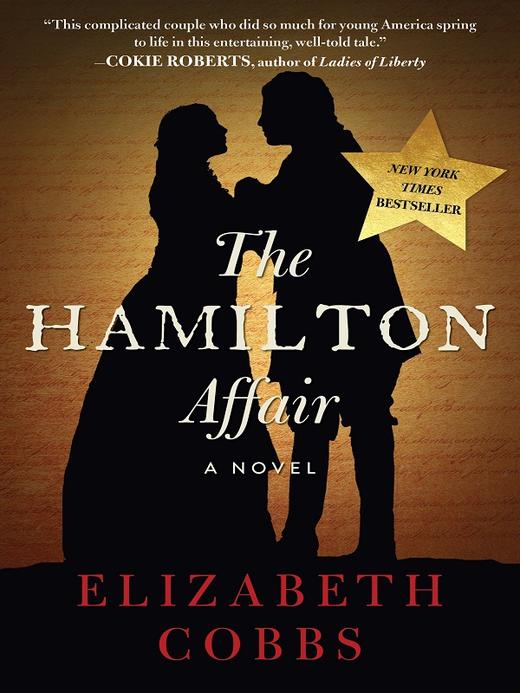 【中商原版】汉密尔顿事件 英文原版 历史小说 The Hamilton Affair A Novel Elizabeth Cobbs Arcade Publishing 纽约时报畅销书 商品图1