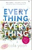 【中商原版】一切的一切 英文原版 英文小说 Everything, Everything Nicola Yoon 青春爱情小说 正能量爱情故事 商品缩略图1