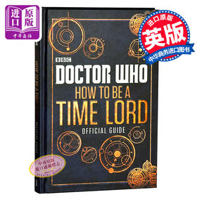 【中商原版】Doctor Who: How to be a Time Lord - The Official Guide 英文原版 神秘博士：如何成为一个时间领主
