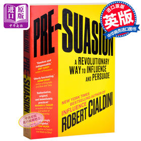 【中商原版】先发影响力 英文原版 Pre-Suasion : A Revolutionary Way to Influence and Persuade 书籍