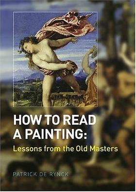 【中商原版】如何读懂一幅画：来自大师的课 英文原版 How to Read a Painting: Lessons from the Old Masters  Patrick de Rynck