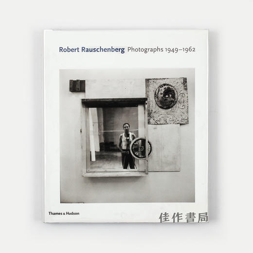 Robert Rauschenberg: Photographs 1949 - 1962 商品图0