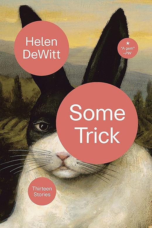 【中商原版】诡计 英文原版 Some Trick: Thirteen Stories Helen Dewitt W. W. Norton & Company 商品图0