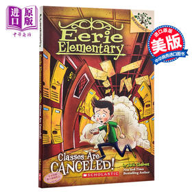 【中商原版】学乐大树系列 怪诞小学 英文原版 Scholastic Branches Eerie Elementary#7: Classes Are Canceled!初级章节桥梁书