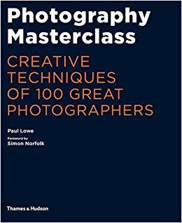 【中商原版】摄影大师 英文原版 PHOTOGRAPHY MASTERCLASS Paul Lowe Thames and Hudson Ltd