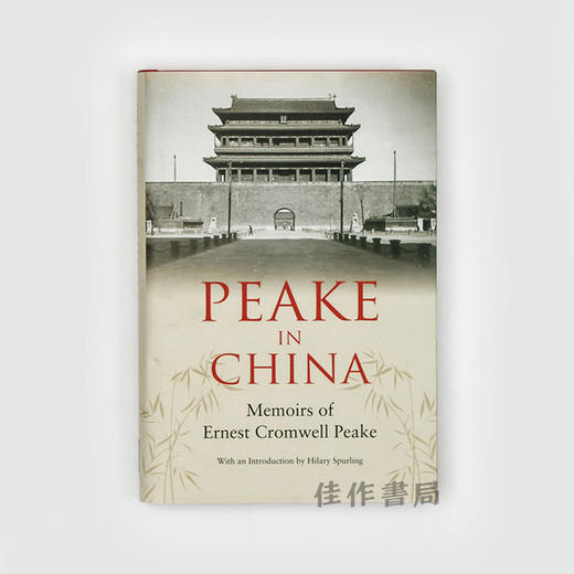 Peake in China: Memoirs of Ernest Cromwell Peake/恩斯特·皮克中国回忆录/英国传教士、医生，马温·匹克之父 商品图0