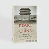 Peake in China: Memoirs of Ernest Cromwell Peake/恩斯特·皮克中国回忆录/英国传教士、医生，马温·匹克之父 商品缩略图1