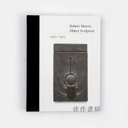 Robert Morris: Object Sculpture  1960-1965/罗伯特·莫里斯：对象雕塑，1960-1965 商品图0