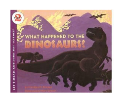 What Happened to the Dinosaurs? 恐龙发生了什么事？