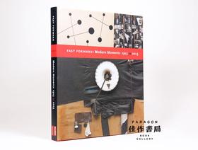 Fast Forward: Modern Moments 1913-2013