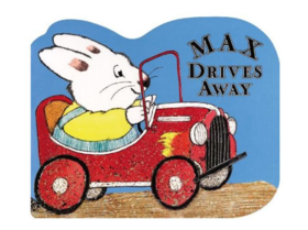 Max Drives Away: A shaped board book 马克斯开车走走：一个成形的板书