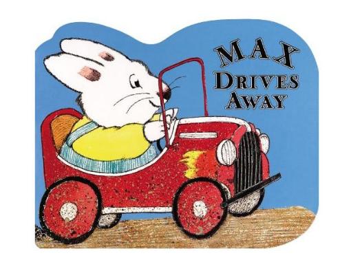 Max Drives Away: A shaped board book 马克斯开车走走：一个成形的板书 商品图0