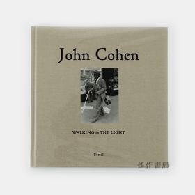 约翰·科恩：在光影中穿梭/John Cohen : Walking In The Light