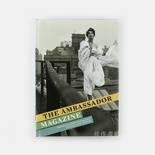 The Ambassador Magazine: Promoting Post-War British Textiles and Fashion/使者杂志：战后英国纺织与时尚的推手 商品图0