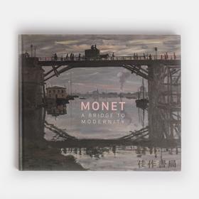 Monet.A Bridge to Modernity 莫奈：现代之桥