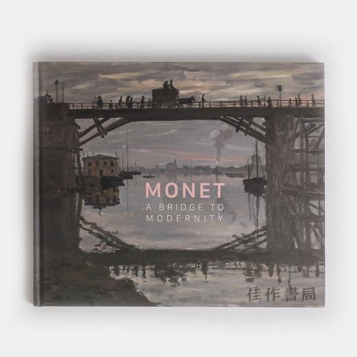 Monet.A Bridge to Modernity 莫奈：现代之桥 商品图0