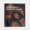 On the Trail of Bosch and Bruegel: Four Paintings United under Cross-Examination / 追踪博施和勃鲁盖尔：交叉检测下的四 商品缩略图0