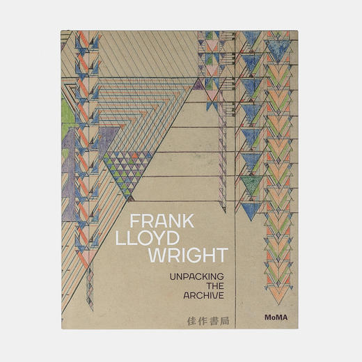 Frank Lloyd Wright: Unpacking the Archive  弗兰克·劳埃德·赖特：揭秘档案/MoMA2017年特展新书 商品图0