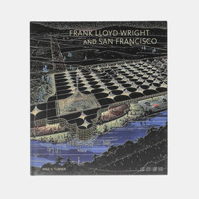 Frank Lloyd Wright and San Francisco / 弗兰克·劳埃德·赖特和旧金山