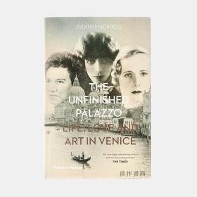 The Unfinished Palazzo: Life  Love and Art in Venice/未完成的宫殿：马切萨、多丽丝与古根海姆的故事