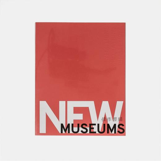 New Museums: Intentions, Expectations, Challenges 新博物馆：目的、期望、挑战 商品图0