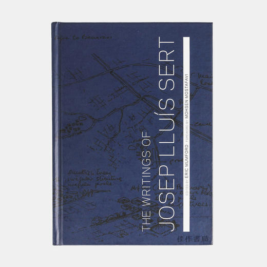 The Writings of Josep Lluís Sert/何塞普·路易·塞特文集 商品图0