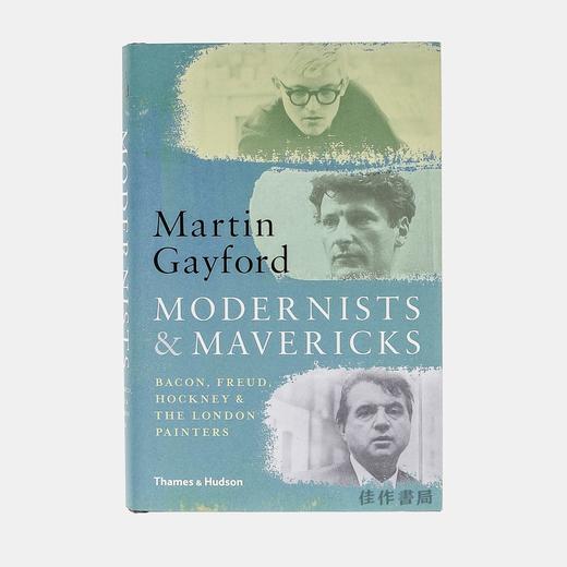 Modernists & Mavericks: Bacon, Freud, Hockney and the London Painters (hb) 培根、弗洛伊德、霍克尼等伦敦画家（精装） 商品图0