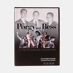 The Gershwins' Porgy and Bess - A 75th Anniversary Celebration 格什温的《波吉和贝丝》：75周年纪念版