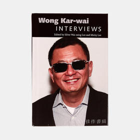 Wong Kar-wai: Interviews  王家卫：采访