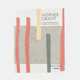 Werner Graeff: Recollection of a Bauhaus Artist/沃纳·格拉夫作品集：一位包豪斯艺术家/英文原版