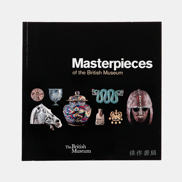 Masterpieces of the British Museum / 大英博物馆馆藏精品