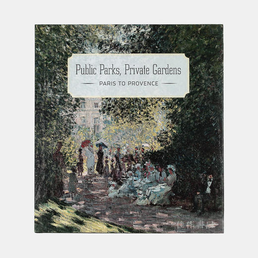 Public Parks  Private Gardens - Paris to Provence/公共公园，私人花园 - 巴黎到普罗旺斯 商品图0