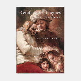 Rembrandt's Themes: Life into Art / 伦勃朗的主题：艺术中的人生