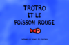 39. Trotro et le poisson rouge 商品缩略图0