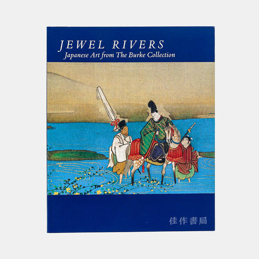 Jewel Rivers: Japanese Art from The Burke Collection 伯克藏日本艺术 商品图0