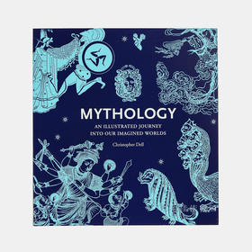 Mythology: An Illustrated Journey into Our Imagined Worlds/神话：通往我们想象世界的插图之旅/英文原版