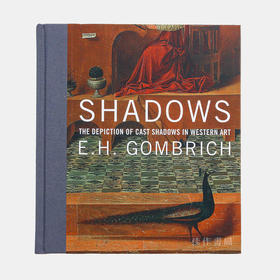 Shadows: The Depiction Of Cast Shadows In Western Art 贡布里希《阴影: 西方艺术中对投影的描绘》英文原版