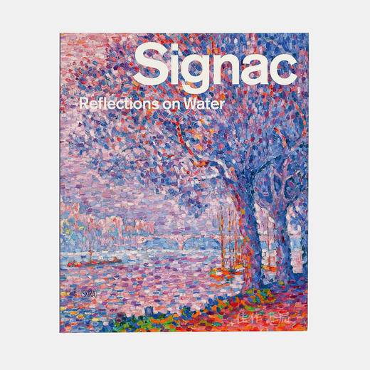 Signac: Reflections on Water/西涅克：水中倒影/英文原版绘画画册 商品图0