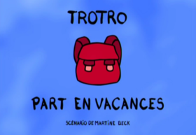 60. Trotro part en vacances