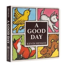 A Good Day 英文原版绘本 美好的一天 幸运的一天 英文版 凯迪克大奖作者 Kevin Henkes 英文原版纸板书 英语书