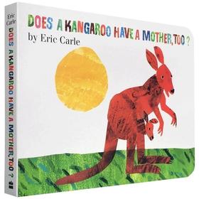 英文原版绘本 Does a Kangaroo Have a Mother Too 袋鼠也有妈妈 英文版低幼儿童启蒙纸板书 Eric Carle 艾瑞卡尔 正版